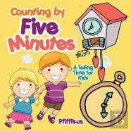 Counting By Five Minutes - A Telling Time For Kids