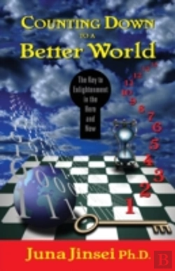 Bertrand.pt - Counting Down To A Better World: The Key To Enligtenment In The Here And Now