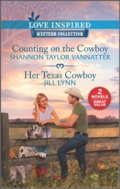 Counting On The Cowboy And Her Texas Cowboy