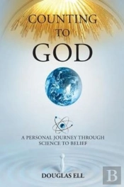 Counting To God: A Personal Journey Thro