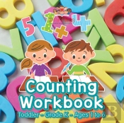 Counting Workbook Toddler-Grade K - Ages 1 To 6