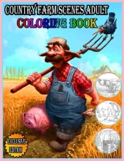 Country Farm Scenes Adult Coloring Book