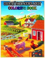 Country Farm Scenes Adult Coloring Book