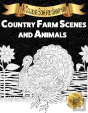 Country Farm Scenes And Animals: A Color