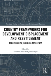 Country Frameworks For Development Displacement And Resettlement
