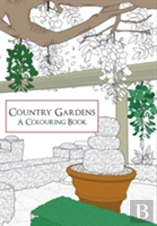 Country Gardens A Colouring Book
