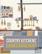 Country Kitchens Adult Coloring Book