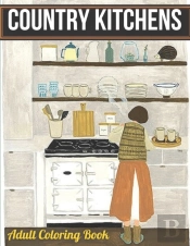 Country Kitchens Adult Coloring Book