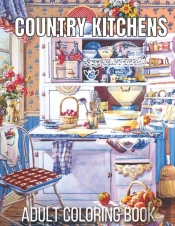 Country Kitchens Adult Coloring Book