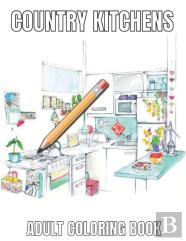 Country Kitchens Adult Coloring Book