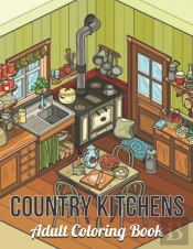 Country Kitchens Adult Coloring Book