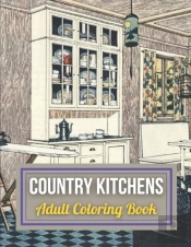 Country Kitchens Adult Coloring Book