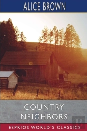 Country Neighbors  Esprios Classics