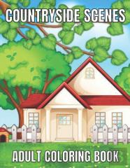Countryside Scenes Adult Coloring Book
