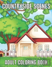 Countryside Scenes Adult Coloring Book