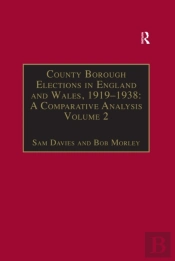 County Borough Elections In England And Wales, 1919-1938: A Comparative Analysis