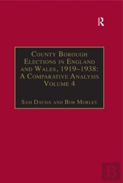 County Borough Elections In England And Wales, 1919-1938: A Comparative Analysis