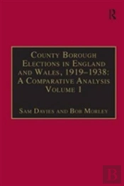County Borough Elections In England And Wales, 1919â€“1938: A Comparative Analysis