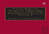County Borough Elections In England And Wales, 1919â€“1938: A Comparative Analysis