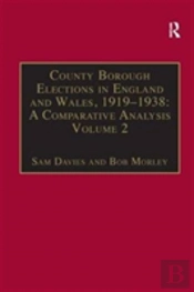 County Borough Elections In England And Wales, 1919â€“1938: A Comparative Analysis