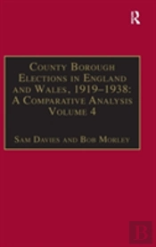 County Borough Elections In England And Wales, 1919â€“1938: A Comparative Analysis