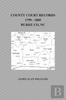 County Court Records, 1799 - 1805, Burke County, Nc, Vol Ii