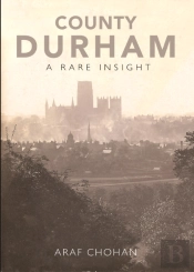 County Durham A Rare Insight