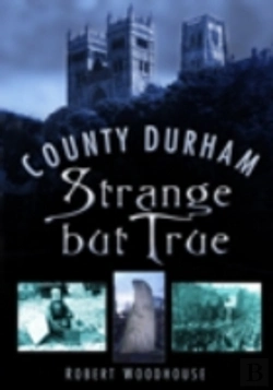 Bertrand.pt - County Durham Strange But True