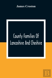 County Families Of Lancashire And Cheshire