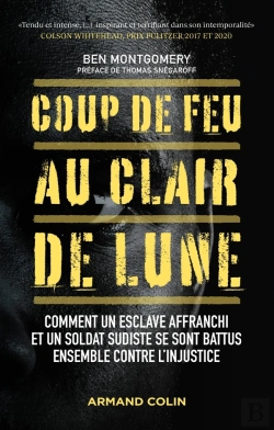 Bertrand.pt - Coup De Feu Au Clair De Lune : Comment Un Esclave Affranchi Et Un Soldat Sudiste Se Sont Battus Ensemble Contre L'Injustice