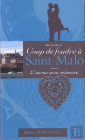 Coup De Foudre À Saint-Malo ; L'Amour Pour Mémoires