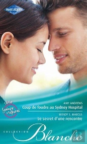 Coup De Foudre Au Sydney Hospital - Le Secret D'Une Rencontre