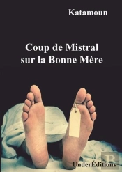 Coup De Mistral Sur La Bonne Mere