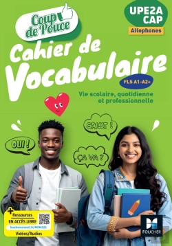 Bertrand.pt - Coup De Pouce : Cahier De Vocabulaire ; Upe2a-Cap Allophones ; Livre Élève (Édition 2026)