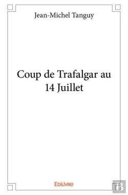 Bertrand.pt - Coup De Trafalgar Au 14-Juillet