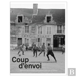 Bertrand.pt - Coup D'Envoi : La Grande Guerre Et Les Sports Collectifs