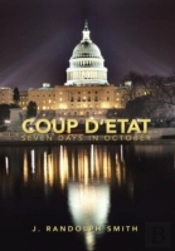 Coup D'Etat: Seven Days In October