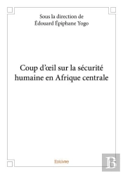 Coup D'Oeil Sur La Securite Humaine En Afrique Centrale