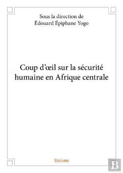 Bertrand.pt - Coup D'Oeil Sur La Securite Humaine En Afrique Centrale