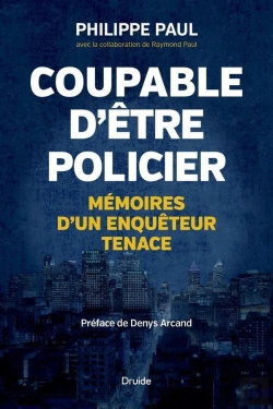Bertrand.pt - Coupable D'Etre Policier : Memoires D'Un Enqueteur Tenace