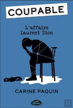 Bertrand.pt - Coupable Tome 4 : L'Affaire Laurent Dion