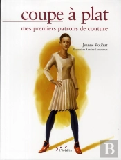 Coupe À Plat ; Mes Premiers Patrons De Couture