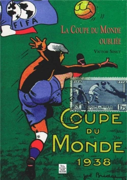 Bertrand.pt - Coupe Du Monde 1938 La Coupe Du Monde Oubliee