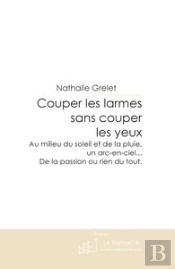 Couper Les Larmes Sans Couper Les Yeux