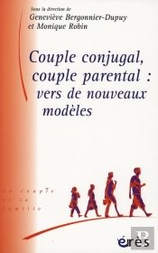 Couple Conjugal, Couple Parental ; Vers De Nouveaux Modèles