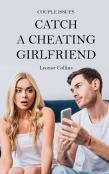 Couple Issues - Catch A Cheating Girlfriend