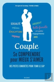 Couple : Se Comprendre Pour Mieux S'Aimer