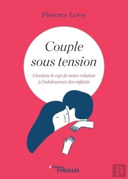 Bertrand.pt - Couple Sous Tension ; Gardons Le Cap De Notre Relation À L'Adolescence Des Enfants
