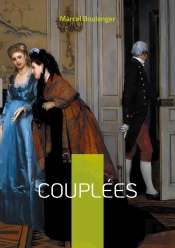 Couplées : Une Plongée Dans Les Salons Parisiens De La Belle Époque