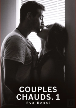 Bertrand.pt - Couples Chauds 1 - Nouvelles Erotiques De Sexe Ta